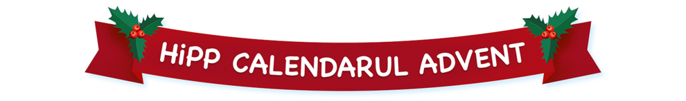 Este afișat un banner cu panglică roșie cu textul "HIPP CALENDARUL ADVENT", flancat de două frunze de holly cu fructe roșii.